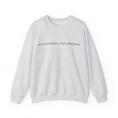 Grind Over Excuses – The No Motivation, Just Discipline Sweater