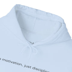 No Excuses, Just Results – The No Motivation, Just Discipline Hoodie