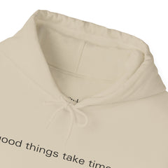 Trust the Process – The Good Things Take Time Hoodie