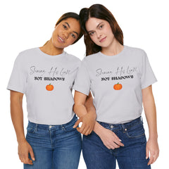 The Shinning His Light, Not Shadows Shirt 2