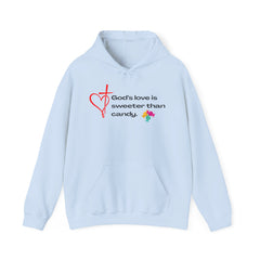 The God's Love is Sweeter Than Candy Hoodie