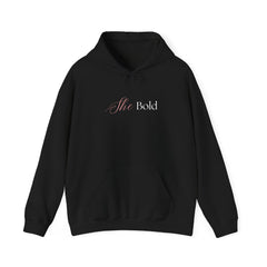Unapologetically You – The She-Bold Hoodie