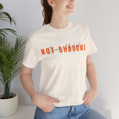 The Shinning His Light, Not Shadows Shirt