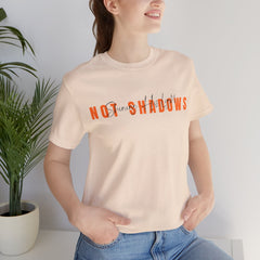 The Shinning His Light, Not Shadows Shirt