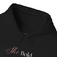Unapologetically You – The She-Bold Hoodie