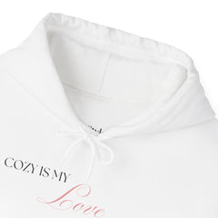 Comfort Speaks Volumes – The Cozy Is My Love Language Hoodie