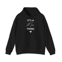 The It’s a Mom Thing Hoodie