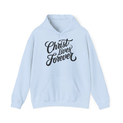 The Christ Lives Forever Hoodie