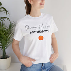 The Shinning His Light, Not Shadows Shirt 2