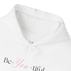 The Be-You-Tiful Hoodie
