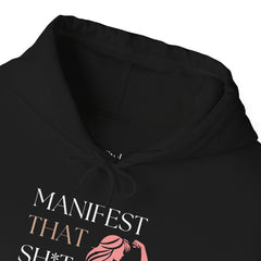 Create Your Reality – The Manifest That Sh*t Hoodie 2