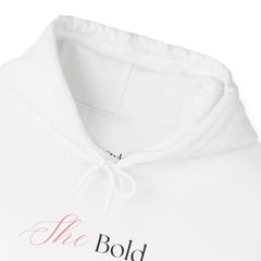 Unapologetically You – The She-Bold Hoodie