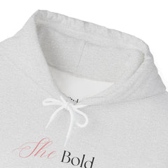 Unapologetically You – The She-Bold Hoodie