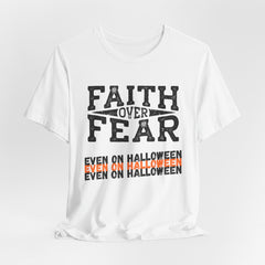The Faith Over Fear Shirt 3