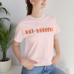 The Shinning His Light, Not Shadows Shirt