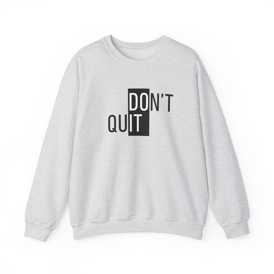 Keep Going, Keep Growing – The Don’t Quit Sweater