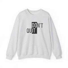 Keep Going, Keep Growing – The Don’t Quit Sweater