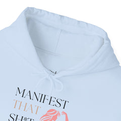 Create Your Reality – The Manifest That Sh*t Hoodie 2