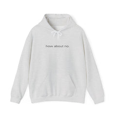 Bold, Simple, Unbothered – The How About No Hoodie