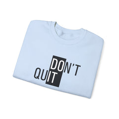 Keep Going, Keep Growing – The Don’t Quit Sweater
