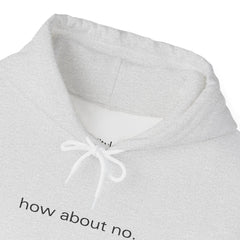 Bold, Simple, Unbothered – The How About No Hoodie