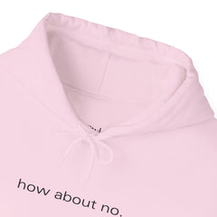 Bold, Simple, Unbothered – The How About No Hoodie