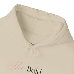 Unapologetically You – The She-Bold Hoodie