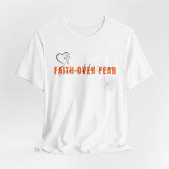 The Faith Over Fear Shirt