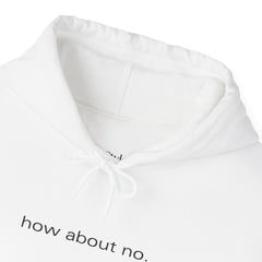 Bold, Simple, Unbothered – The How About No Hoodie