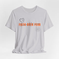 The Faith Over Fear Shirt