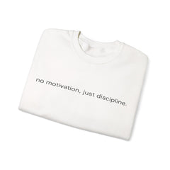 Grind Over Excuses – The No Motivation, Just Discipline Sweater
