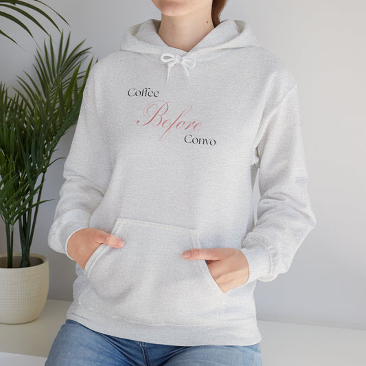 Caffeine First, Talk Later – The Coffee Before Convo Hoodie