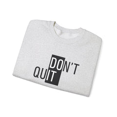Keep Going, Keep Growing – The Don’t Quit Sweater