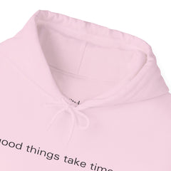 Trust the Process – The Good Things Take Time Hoodie