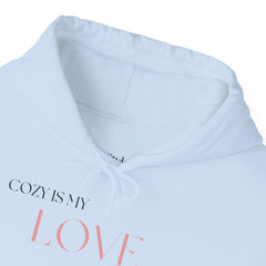 Comfort Speaks Volumes – The Cozy Is My Love Language Hoodie 2