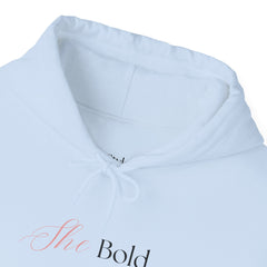 Unapologetically You – The She-Bold Hoodie