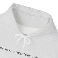 Dog Hair, Don’t Care – The This Is My Dog Hair Shirt Hoodie