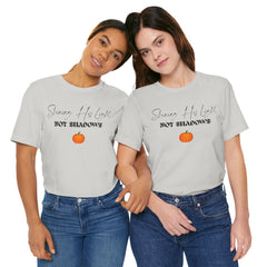 The Shinning His Light, Not Shadows Shirt 2