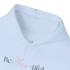The Be-You-Tiful Hoodie
