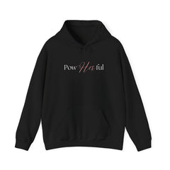 Own Your Strength,  Pow-Her-Full Hoodie