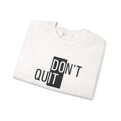 Keep Going, Keep Growing – The Don’t Quit Sweater