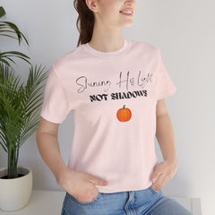 The Shinning His Light, Not Shadows Shirt 2