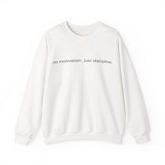 Grind Over Excuses – The No Motivation, Just Discipline Sweater