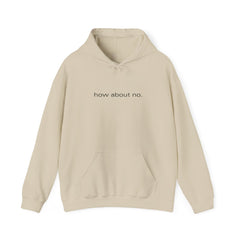 Bold, Simple, Unbothered – The How About No Hoodie