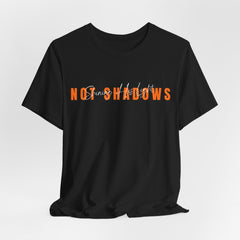 The Shinning His Light, Not Shadows Shirt