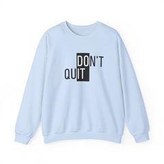 Keep Going, Keep Growing – The Don’t Quit Sweater