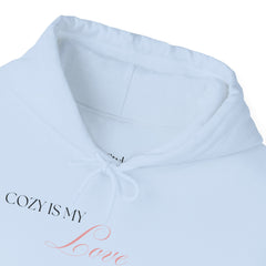 Comfort Speaks Volumes – The Cozy Is My Love Language Hoodie