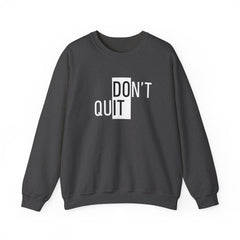 Keep Going, Keep Growing – The Don’t Quit Sweater