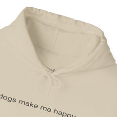 Happiness Is Four Paws – The Dogs Make Me Happy Hoodie