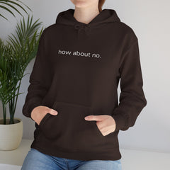 Bold, Simple, Unbothered – The How About No Hoodie